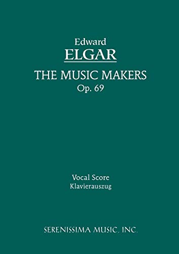 The Music Makers, Op. 69 Vocal Score [Paperback]