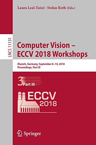 Computer Vision  ECCV 2018 Workshops Munich, Germany, September 8-14, 2018, Pr [Paperback]