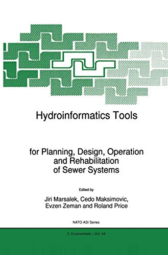 Hydroinformatics Tools for Planning, Design, Operation and Rehabilitation of Sew [Hardcover]