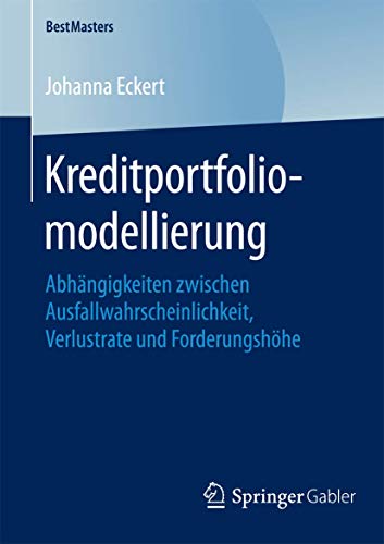 Kreditportfoliomodellierung Abhngigkeiten zwischen Ausfallwahrscheinlichkeit,  [Paperback]