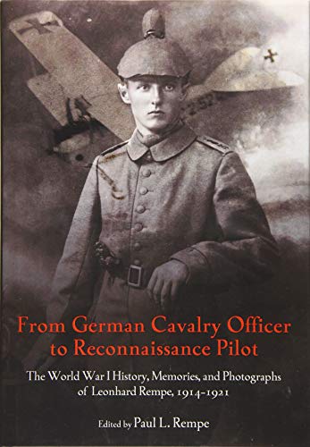 From German Cavalry Officer to Reconnaissance Pilot The World War I History, Me [Hardcover]