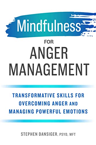 Mindfulness for Anger Management Transformative Skills for Overcoming Anger and [Paperback]
