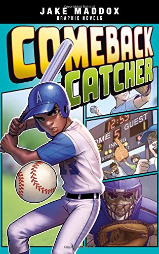 Comeback Catcher (jake Maddox Graphic Novels) [Paperback]