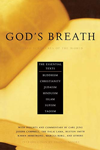 God&39s Breath Sacred Scriptures of the World -- The Essential Texts of Buddh [Paperback]