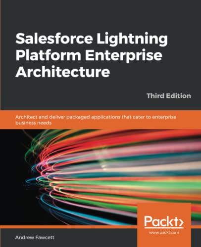 Salesforce Lightning Platform Enterprise Architecture  Architect and Deliver Pa [Paperback]