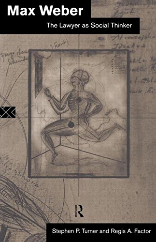 Max Weber The Lawyer as Social Thinker [Paperback]