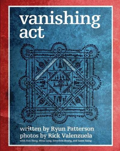 Vanishing Act Cambodia's World Of Magic [Paperback]