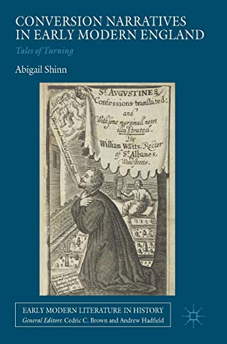 Conversion Narratives in Early Modern England Tales of Turning [Hardcover]