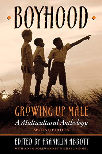 Boyhood, Growing Up Male A Multicultural Anthology [Paperback]