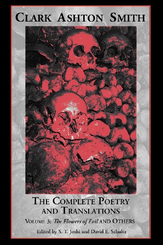 The Complete Poetry And Translations Volume 3 The Flowers Of Evil And Others [Paperback]