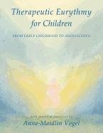 Therapeutic Eurythmy For Children [Paperback]