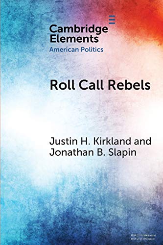 Roll Call Rebels Strategic Dissent in the United States and United Kingdom [Paperback]