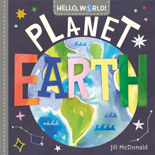 Hello, World Planet Earth [Board book]