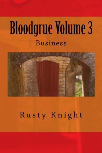 Bloodgrue Volume 3 Business [Paperback]