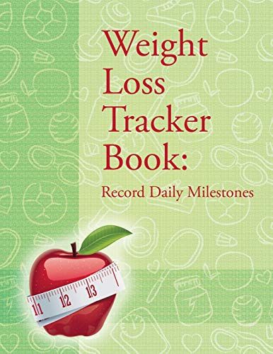 Weight Loss Tracker Book Record Daily Milestones [Paperback]