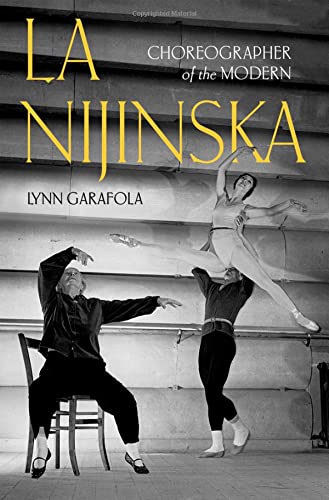 La Nijinska: Choreographer of the Modern [Hardcover]