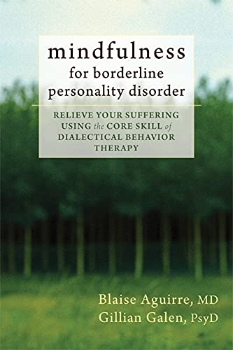 Mindfulness for Borderline Personality Disorder Relieve Your Suffering Using th [Paperback]