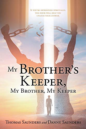 My Brother's Keeper, My Brother, My Keeper  If You're Imprisoned Spiritually, T [Paperback]
