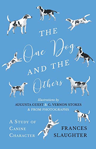 One Dog and the Others - a Study of Canine Character - Illustrations by Augusta  [Paperback]