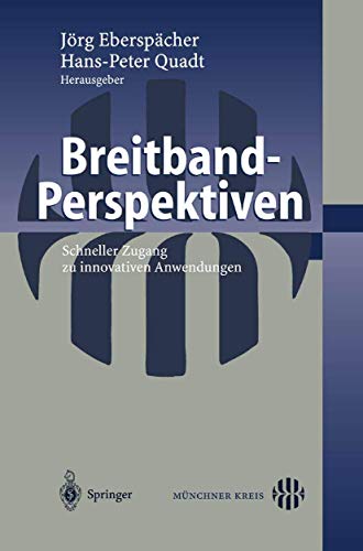 Breitband-Perspektiven Schneller Zugang zu innovativen Anwendungen [Paperback]