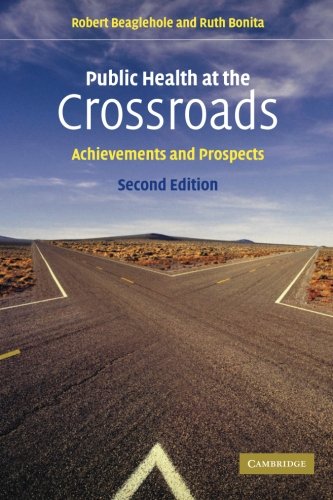 Public Health at the Crossroads Achievements and Prospects [Paperback]