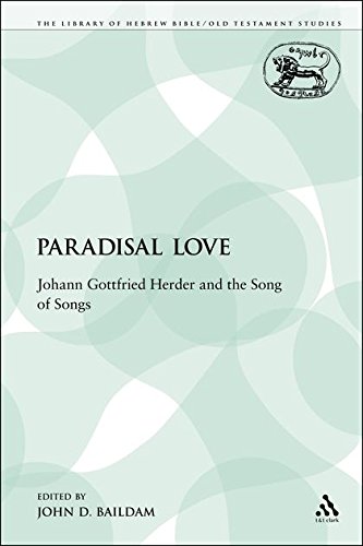 Paradisal Love Johann Gottfried Herder and the Song of Songs [Paperback]