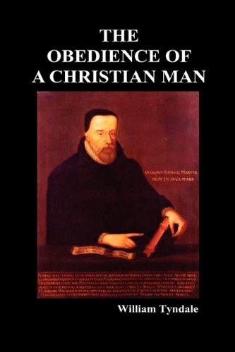 Obedience Of A Christian Man And How Christian Rulers Ought To Govern [Hardcover]
