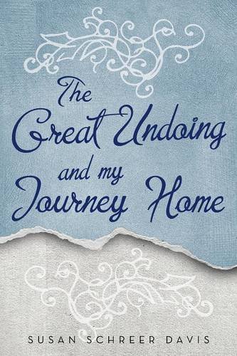 The Great Undoing And My Journey Home [Paperback]
