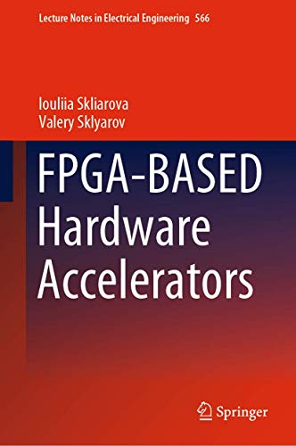 FPGA-BASED Hardware Accelerators [Hardcover]