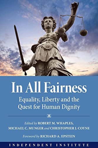 In All Fairness Equality, Liberty, and the Quest for Human Dignity [Hardcover]