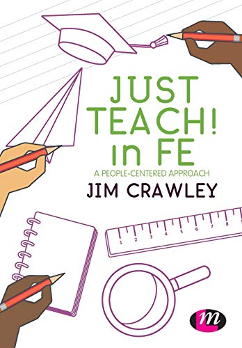 Just Teach in FE A people-centered approach [Paperback]