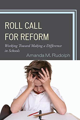 Roll Call for Reform Working Toward Making a Difference in Schools [Paperback]