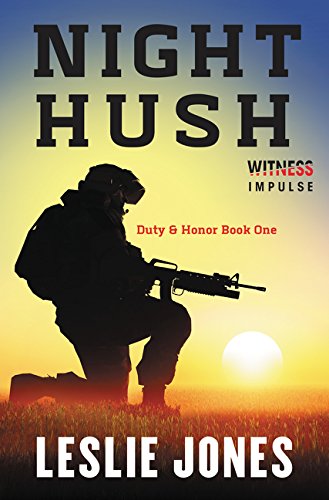 Night Hush Duty &amp Honor Book One [Paperback]