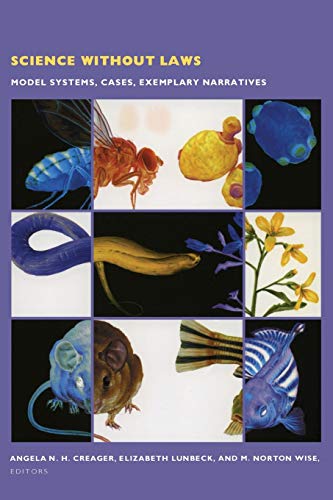 Science Without Laws  Model Systems, Cases, Exemplary Narratives [Unknown]