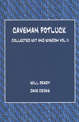 Caveman Potluck  Collected Wit and Wisdom Vol II [Paperback]