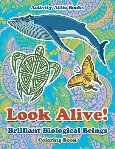 Look Alive Brilliant Biological Beings Coloring Book [Paperback]