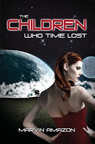 The Children Who Time Lost [Paperback]