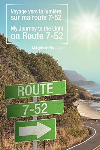 Voyage Vers la Lumire Sur Ma Route 7-52/My Journey to the Light on Route 7-52 [Paperback]