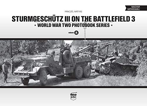 Sturmgeschutz III on the Battlefield Volume 3 [Hardcover]