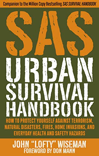 SAS Urban Survival Handbook How to Protect Yourself Against Terrorism, Natural  [Paperback]
