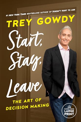 Start, Stay, or Leave The Art of Decision Making [Paperback]