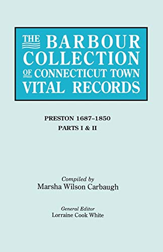 Barbour Collection of Connecticut Town Vital Records Vol. 35  Preston, Parts I  [Paperback]
