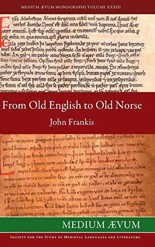 From Old English To Old Norse A Study Of Old English Texts Translated Into Old  [Hardcover]