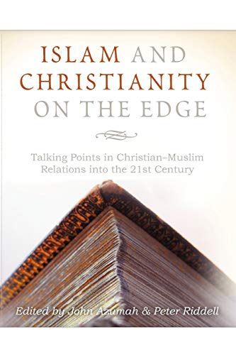 Islam And Christianity On The Edge Talking Points In Christian-Muslim Relations [Paperback]