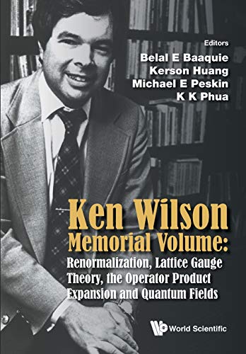 Ken Wilson Memorial Volume Renormalization, Lattice Gauge Theory, The Operator  [Paperback]