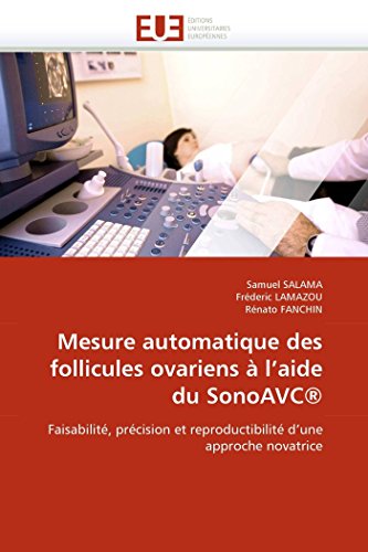 Mesure Automatique Des Follicules Ovariens  L'aide Du Sonoavc Faisabilit, Pr [Paperback]