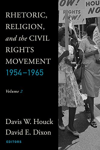Rhetoric, Religion, And The Civil Rights Movement, 1954-1965 Volume 2 (studies  [Paperback]
