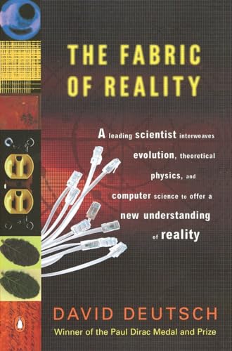 The Fabric of Reality: The Science of Parallel Universes--and Its Implications [Paperback]