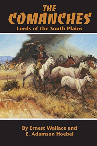 The Comanches Lords Of The South Plains (the Civilization Of The American India [Paperback]