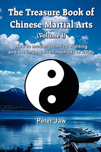 The Treasure Book Of Chinese Martial Arts, Vol. 1 How To Master Technical Fight [Paperback]